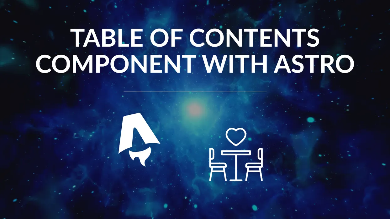 Cover for How to Make a Table of Contents Component in Astro